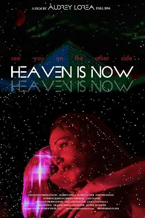 Heaven Is Now (2016)
