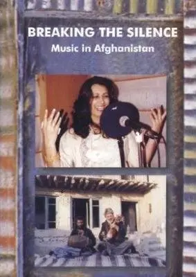 Breaking The Silence: Music In Afghanistan (2008)