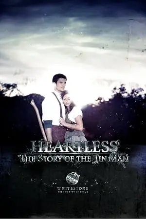 Heartless: The Story Of The Tin Man (2010)