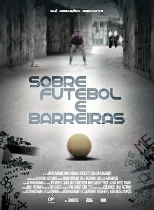 Sobre Futebol E Barreiras (2011)