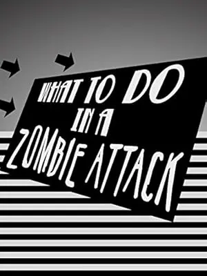 What To Do In A Zombie Attack (2006)