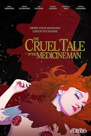 The Cruel Tale Of The Medicine Man (2015)