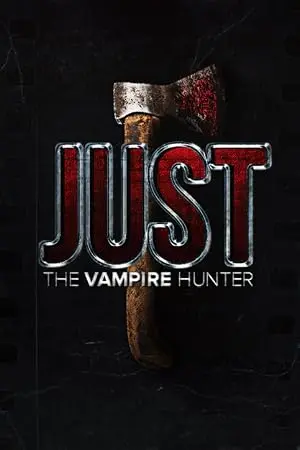 Just The Vampire Hunter (2012)