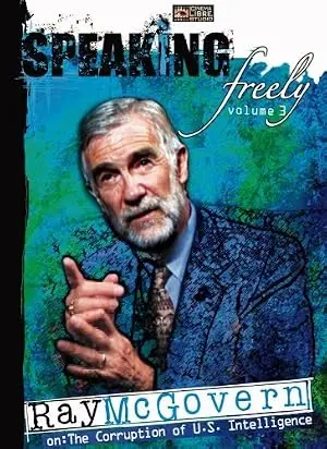 Speaking Freely Volume 3: Ray McGovern (2007)
