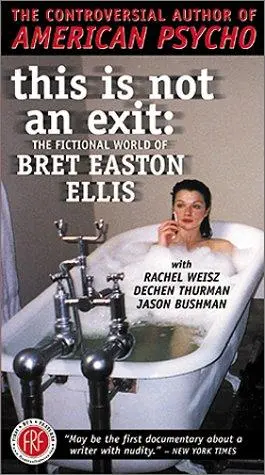 This Is Not An Exit: The Fictional World Of Bret Easton Ellis (1998)