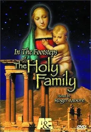 In The Footsteps Of The Holy Family (2001)