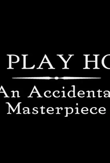 The Play House: An Accidental Masterpiece (2011)