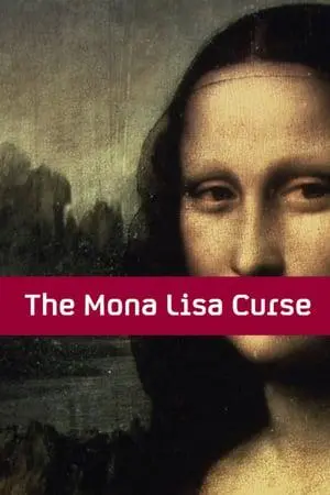 The Mona Lisa Curse (2008)