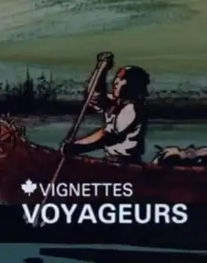 Canada Vignettes: Voyageurs (1978)