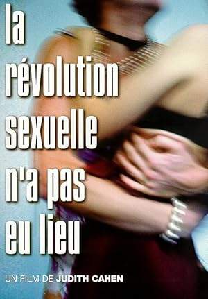 La Revolution Sexuelle N'a Pas Eu Lieu (1999)