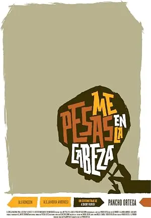 Me Pesas En La Cabeza (2013)
