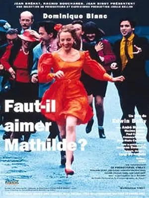 Faut-il Aimer Mathilde? (1993)