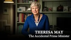 Theresa May: The Accidental Prime Minister (2024)