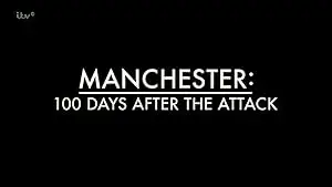 Manchester: 100 Days After The Attack (2017)