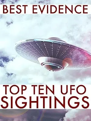 Best Evidence: Top 10 UFO Sightings (2007)