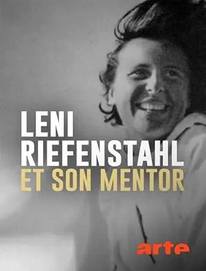Ice Cold Passion - Leni Riefenstahl And Arnold Fanck, Between Hitler And Hollywood (2018)