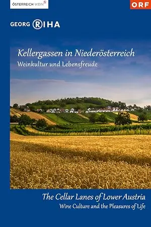 Kellergassen In Niederosterreich - Weinkultur Und Lebensfreude (2014)