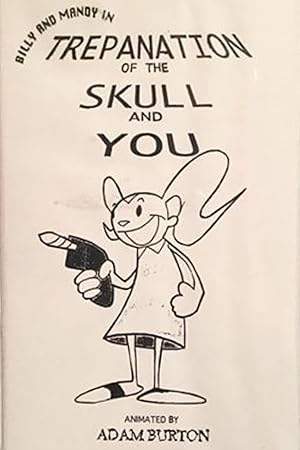 Billy And Mandy In: Trepanation Of The Skull And You (1996)