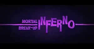 Mortal Breakup Inferno (2014)
