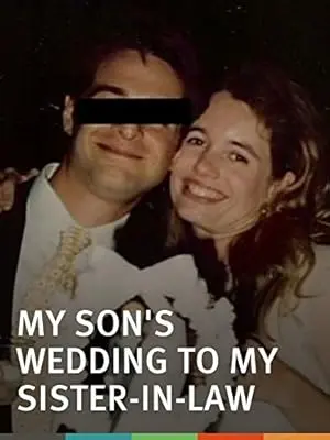 My Son's Wedding To My Sister-in-Law (2009)