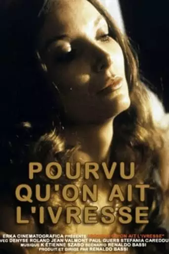 Pourvu Qu'on Ait L'ivresse (1974)