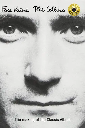 Classic Albums: Phil Collins - Face Value (1999)