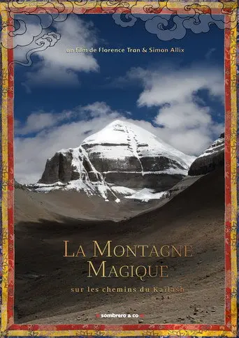 La Montagne magique, sur les chemins du Kailash (2011)