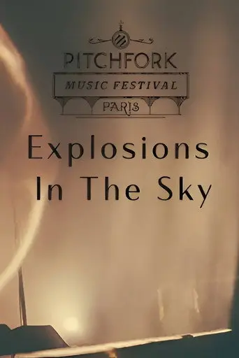 Explosions in The Sky - Pitchfork Music Festival Paris 2016 (2016)