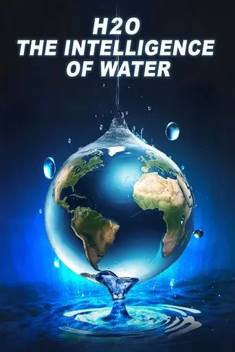 H2O: The Intelligence of Water (2025)