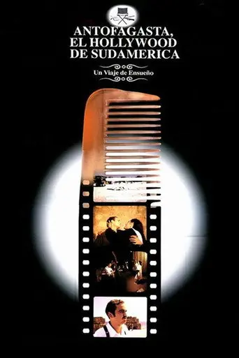 Antofagasta, el Hollywood de Sudamérica (2003)