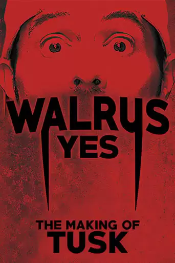 Walrus Yes: The Making Of Tusk (2019)