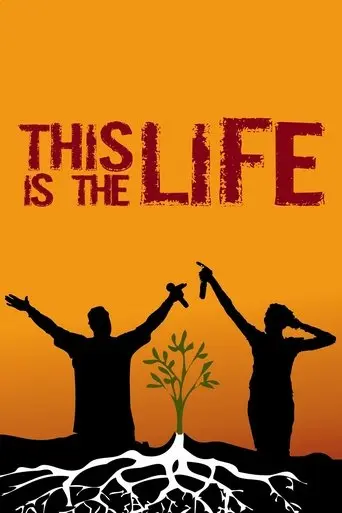 This Is The Life (2008)