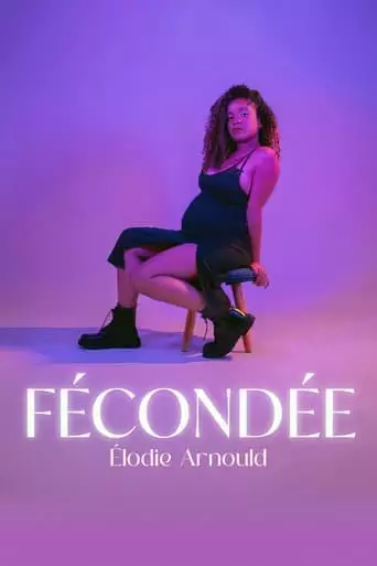 Elodie Arnould : Fecondee (2023)