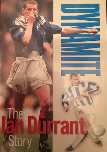 Dynamite - The Ian Durrant Story (2002)