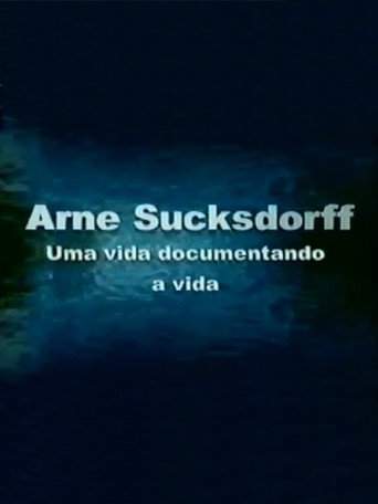 Arne Sucksdorff: Uma Vida Documentando a Vida (2004)