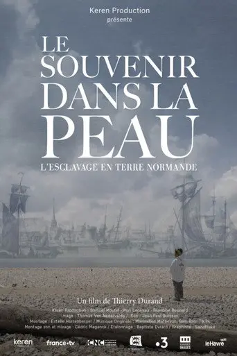 Le souvenir dans la peau, esclavage en terre normande (2023)