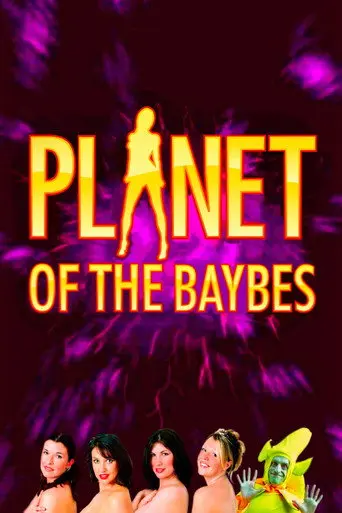 Planet of the Baybes (2014)