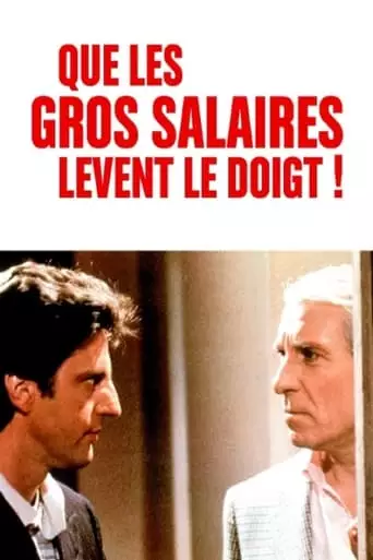 Que Les Gros Salaires Levent Le Doigt! (1982)