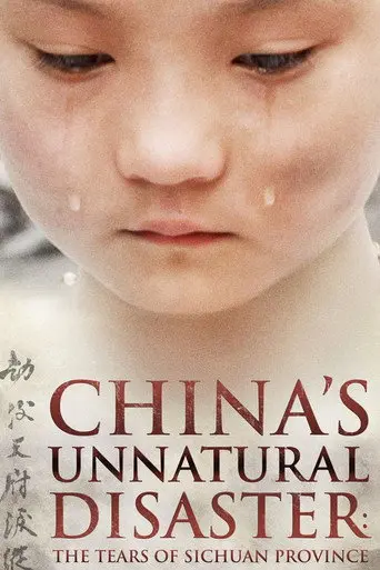 China's Unnatural Disaster: The Tears of Sichuan Province (2009)