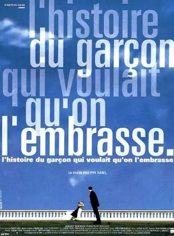 L'histoire Du Garcon Qui Voulait Qu'on L'embrasse (1994)