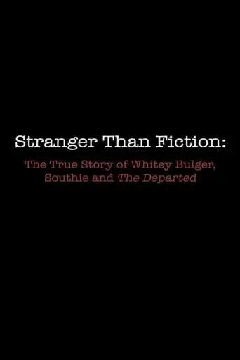 Stranger Than Fiction: The True Story of Whitey Bulger, Southie and 'The Departed' (2007)