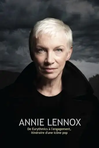 Annie Lennox - De Eurythmics A L'engagement, Itineraire D'une Icone Pop (2023)