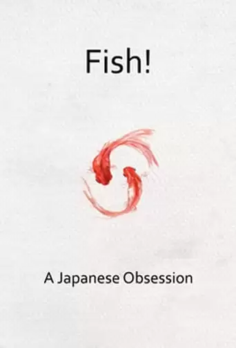 Fish! A Japanese Obsession (2009)