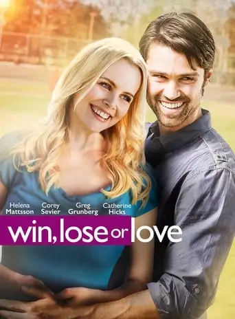 Win, Lose Or Love (2015)