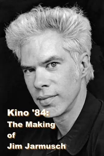 Kino '84: The Making of Jim Jarmusch (1984)