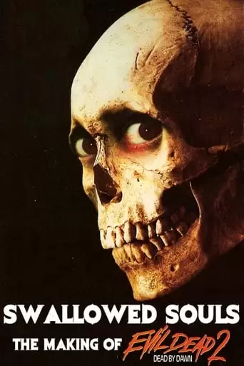 Swallowed Souls: The Making Of Evil Dead II (2011)