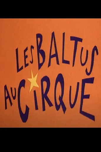 Les Baltus Au Cirque (1999)
