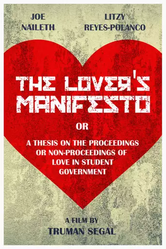 The Lover's Manifesto Or A Thesis On The Proceedings Or Non-Proceedings Of Love In Student Government (2019)