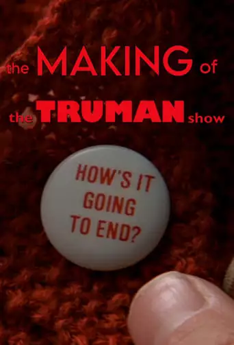 How's It Going to End - The Making of 'The Truman Show' (2005)
