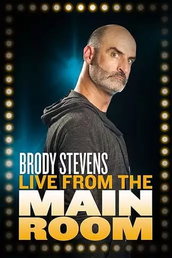 Brody Stevens: Live From The Main Room (2018)